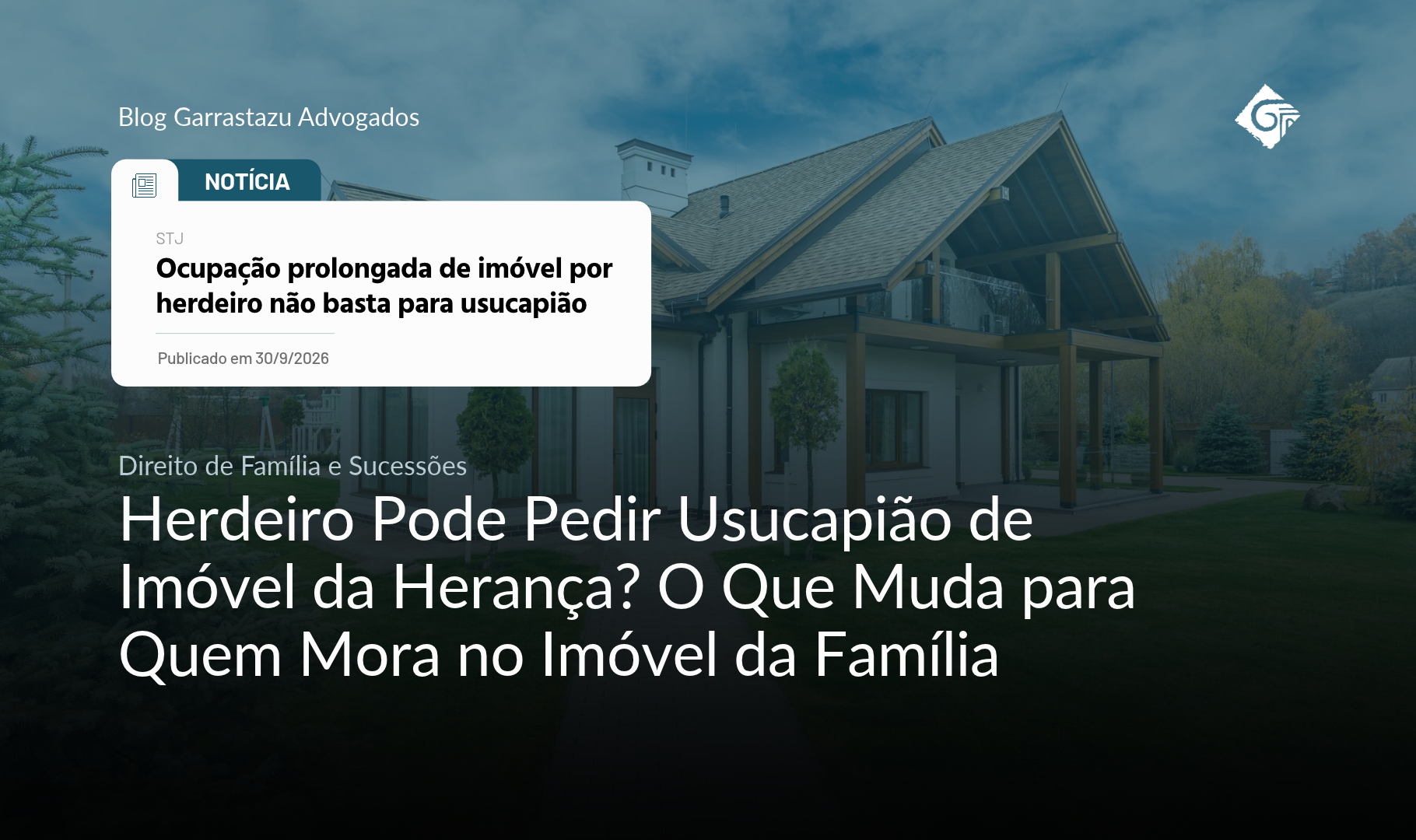 Herdeiro Pode Pedir Usucapião de Imóvel da Herança? O Que Muda para Quem Mora no Imóvel da Família