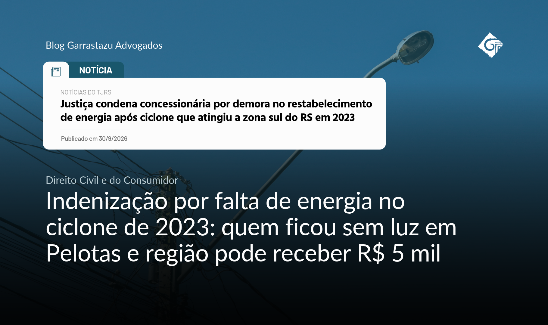 Indenização por falta de energia no ciclone de 2023: quem ficou sem luz em Pelotas e região pode receber R$ 5 mil
