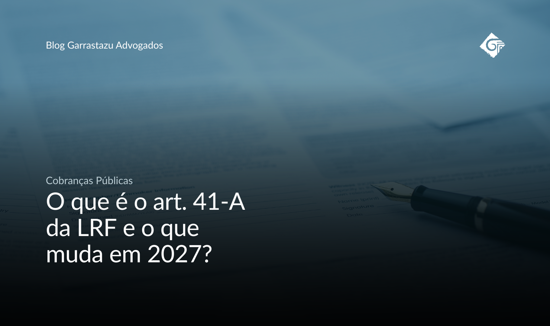 O que é o art. 41-A da LRF e o que muda em 2027?